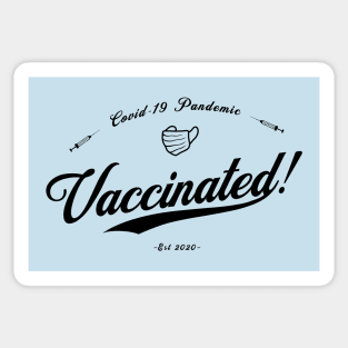 Vaccinated! Sticker